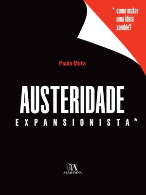 cover image of Austeridade Expansionista--Como Matar uma Ideia Zombie